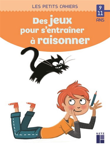 Des jeux pour s'entraîner à raisonner : 9-11 ans