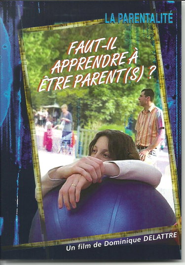 Couverture de Faut il Apprendre a Etre Parents par Dominique Delattre