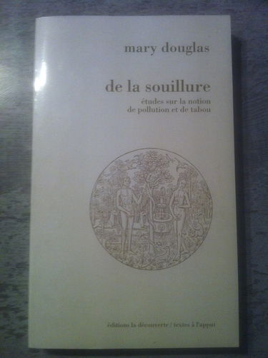 De la souillure : essai sur les notions de pollution et de tabou