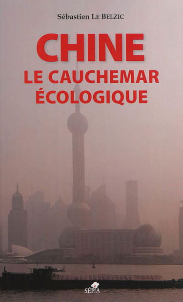 Chine, le cauchemar écologique