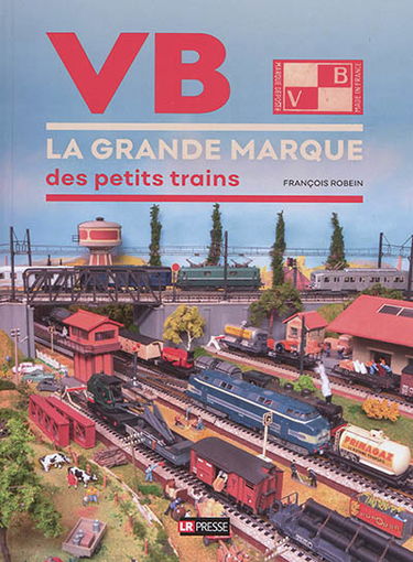 VB, la grande marque des petits trains