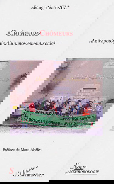 Chômeurs : anthropologie d'un mouvement social