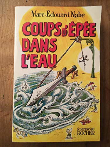 Coup d'épée dans l'eau. Vol. 1