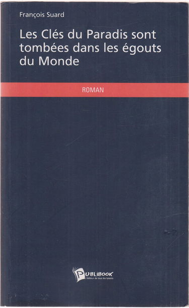 Les Clés du Paradis sont tombées dans les égouts du Monde