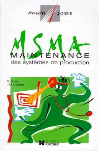 Maintenance des systèmes de production: BEP et BAC professionnel