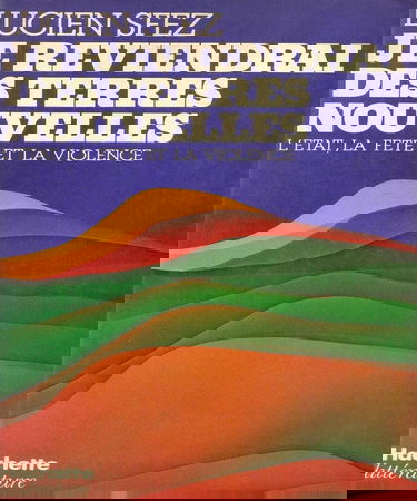 Je reviendrai des terres nouvelles : L'État, la fête et la violence