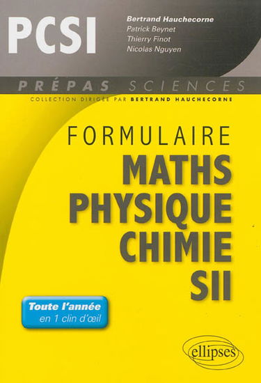 Formulaire PCSI : mathématiques, physique, chimie, SII