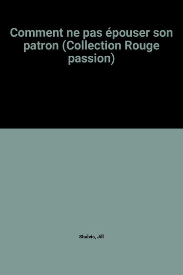 COMMENT NE PAS EPOUSER SON PATRON