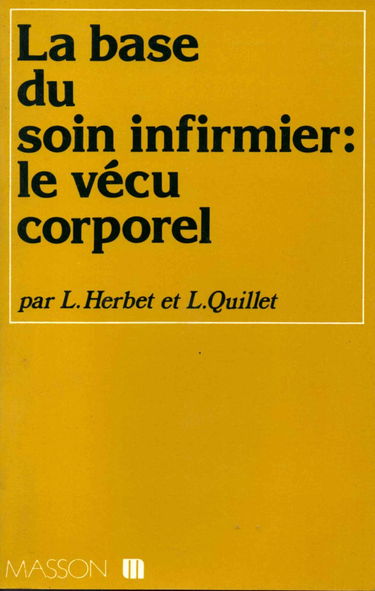 La Base du soin infirmier : Le Vécu corporel