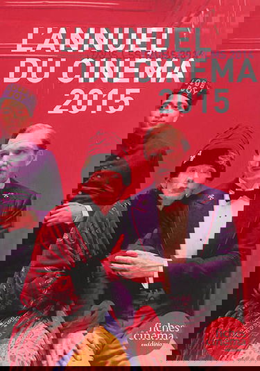 L'annuel du cinéma 2015 : tous les films 2014