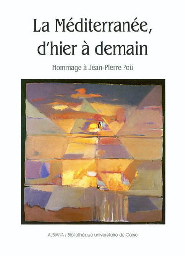 La Méditerranée, d'hier à demain : hommage à Jean-Pierre Poü
