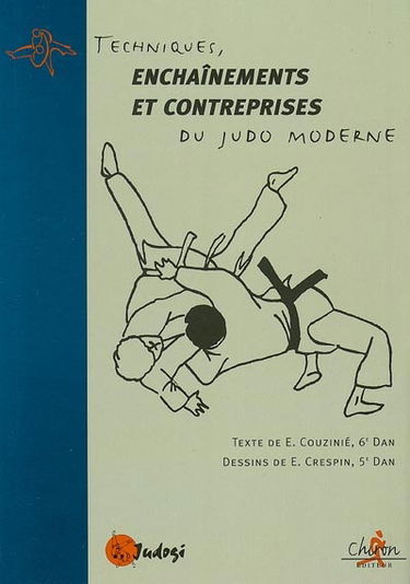 Techniques, enchaînements et contreprises du judo moderne