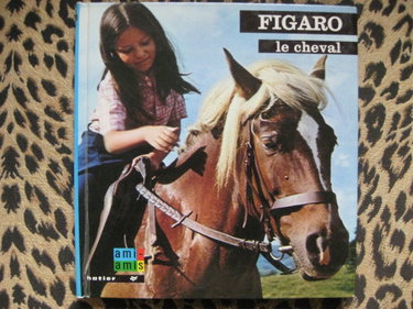 Couverture de FIGARO le cheval / Collection AMI-AMIS N°20