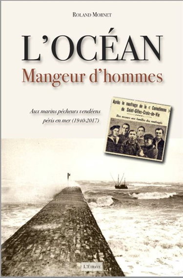 Couverture de L'océan, mangeur d'hommes : aux marins pêcheurs vendéens péris en mer (1940-2017)
