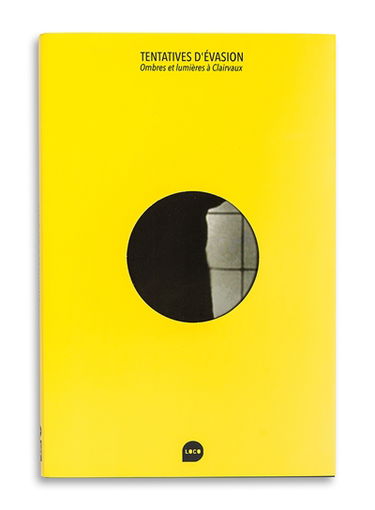 Tentatives d'évasion : ombres et lumières à Clairvaux