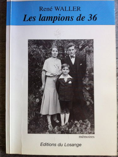 Les lampions de 36 : mémoires d'un fils d'ouvrier