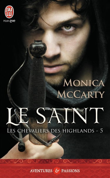 Les chevaliers des Highlands. Vol. 5. Le saint