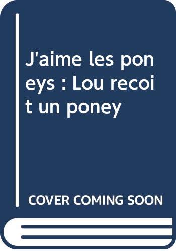 Lou reçoit un poney