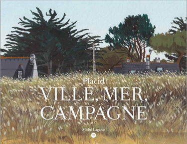 Ville, mer, campagne : 141 paysages de France à la gouache