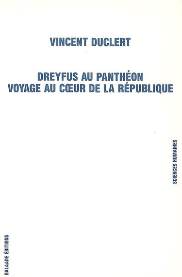 Dreyfus au Panthéon : voyage au coeur de la République