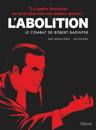 Couverture de L'abolition : le combat de Robert Badinter