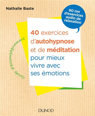 Couverture de 40 exercices d'autohypnose et de méditation : pour mieux vivre avec ses émotions