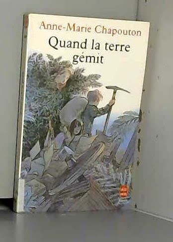 Quand la terre gémit