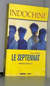 Indochine, le septennat