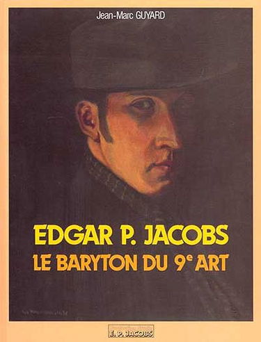Edgar P. Jacobs, le baryton du 9e art