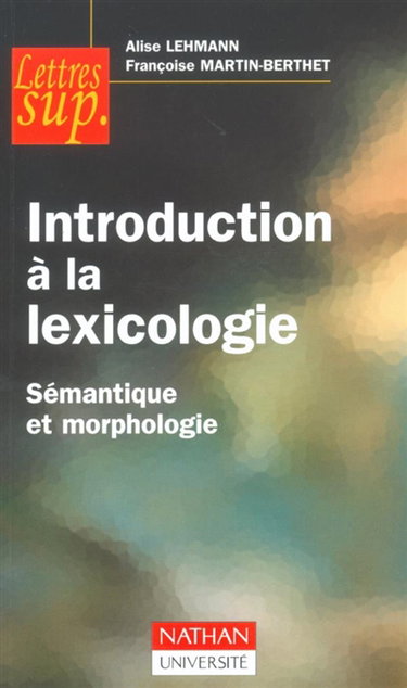 Couverture de Introduction à la lexicologie : sémantique et morphologie