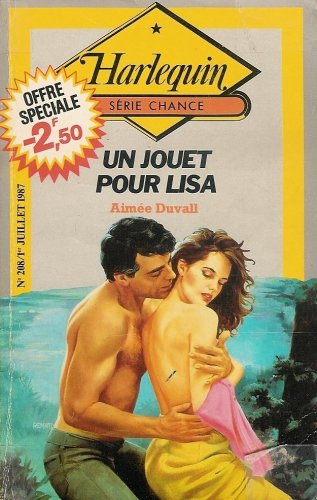 Un jouet pour Lisa : Collection : Harlequin série chance n° 208