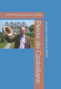 Pierre de Castellane: L'homme au bout de l'allée