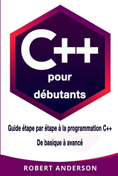 Couverture de C++ pour dèbutants: Guide ètape par ètape a la programmation C++ De basique a avancè
