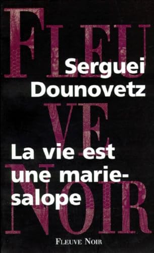 La vie est une marie-salope