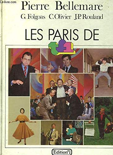Les Paris de T.F. Télévision française 1 +un [Relié] by Rouland, Fabrice