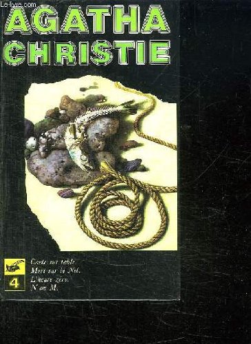 Couverture de Oeuvres complètes d' Agatha Christie, Volume 4, Cartes sur table, Mort sur le Nil, L'heure zéro, N ou M