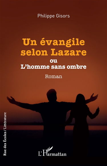 Un évangile selon Lazare ou L'homme sans ombre