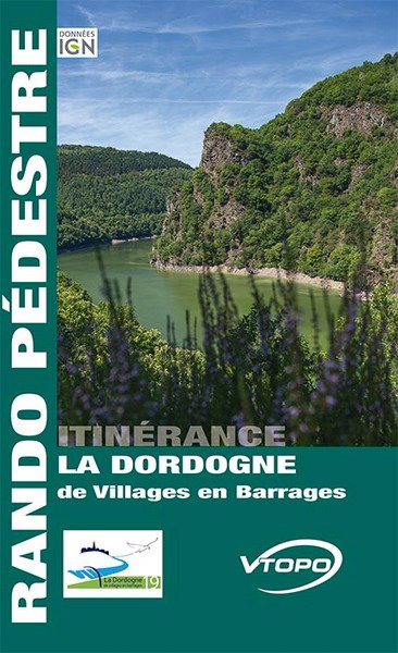 Couverture de La Dordogne, de villages en barrages : rando pédestre