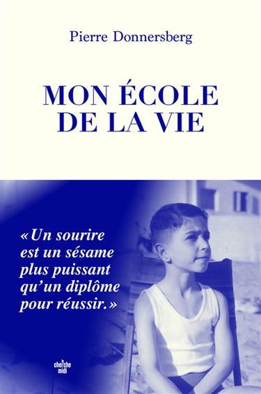 Mon école de la vie : un sourire est un sésame plus puissant qu'un diplôme pour réussir