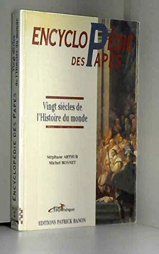 Encyclopédie des papes: Vingt siècles de l'histoire du monde