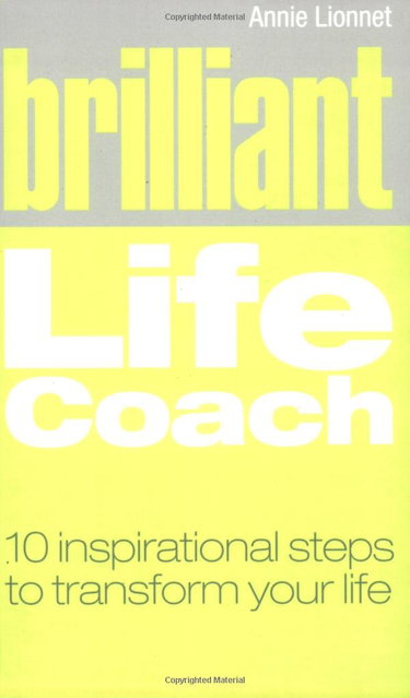 Couverture de Brilliant Life Coach: Ten Inspirational Steps to Transform Your Life