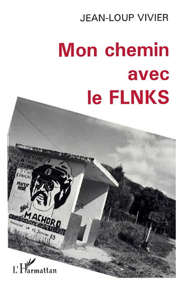 Couverture de Mon chemin avec le FLNKS
