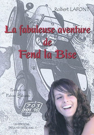 La fabuleuse aventure de Fend la Bise