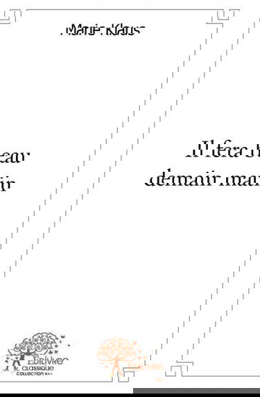 Il fera beau demain matin