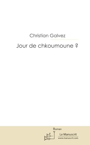 JOUR DE CHKOUMOUNE ?
