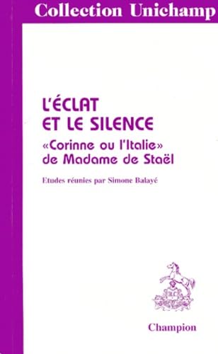 L'éclat ou le silence : Corinne ou L'Italie de madame de Staël
