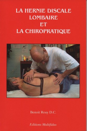 La Hernie Discale Lombaire et La Chiropratique