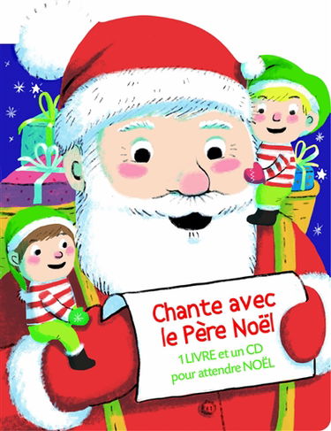 Chante avec le Père Noël : 1 livre et un CD pour attendre Noël