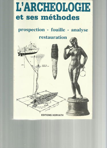 L'Archéologie et ses méthodes