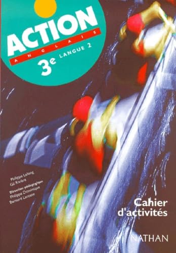 Action, 3e LV2 : cahier d'activités
